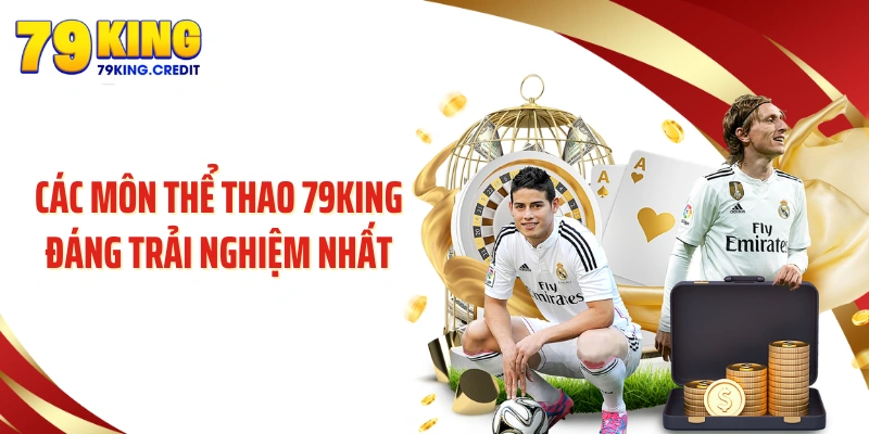 Các môn thể thao 79KING đáng trải nghiệm nhất