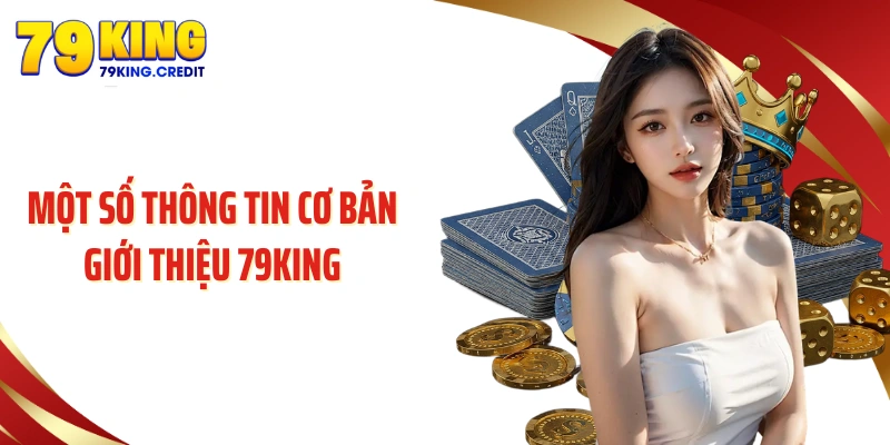 Một số thông tin cơ bản giới thiệu 79King